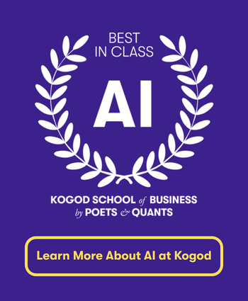 Best in Class AI: Kogod School of Business by Poets and Quants. Learn More About AI at Kogod.