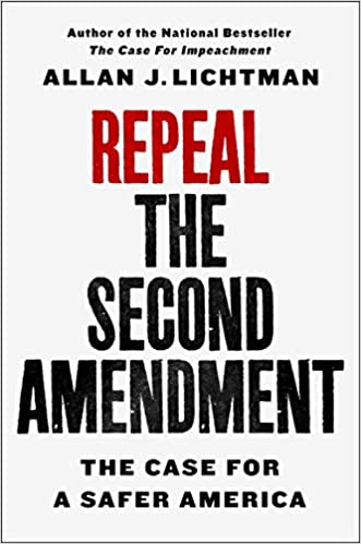 Repeal the Second Amendment: The Case for a Safer America