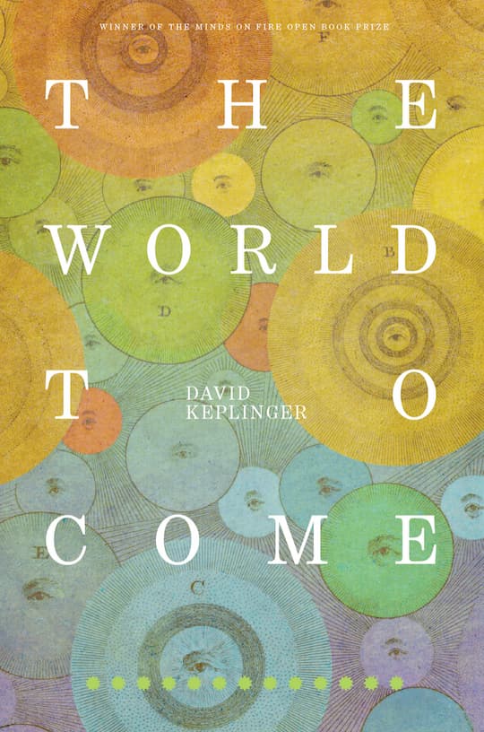The World to Come, David Keplinger.