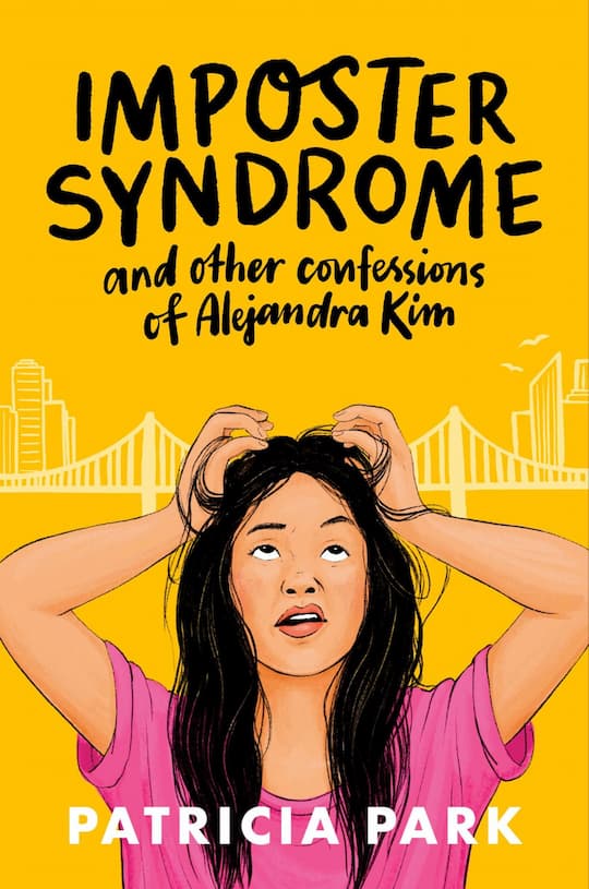 Imposter Syndrome & Other Confessions of Alejandra Kim by Patricia Park.