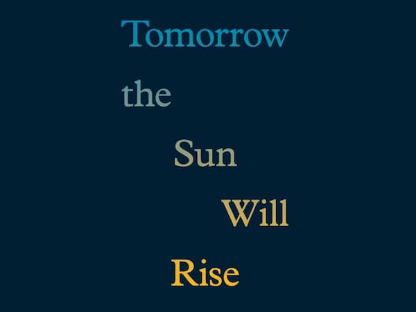 Tomorrow the Sun Will Rise exhibt at the Phillips.