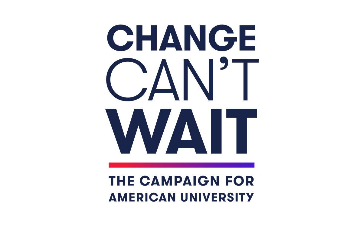 Change Can't Wait: The Campaign for American University