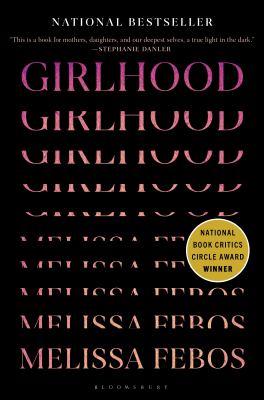 Book cover of Girlhood by Melissa Febos.