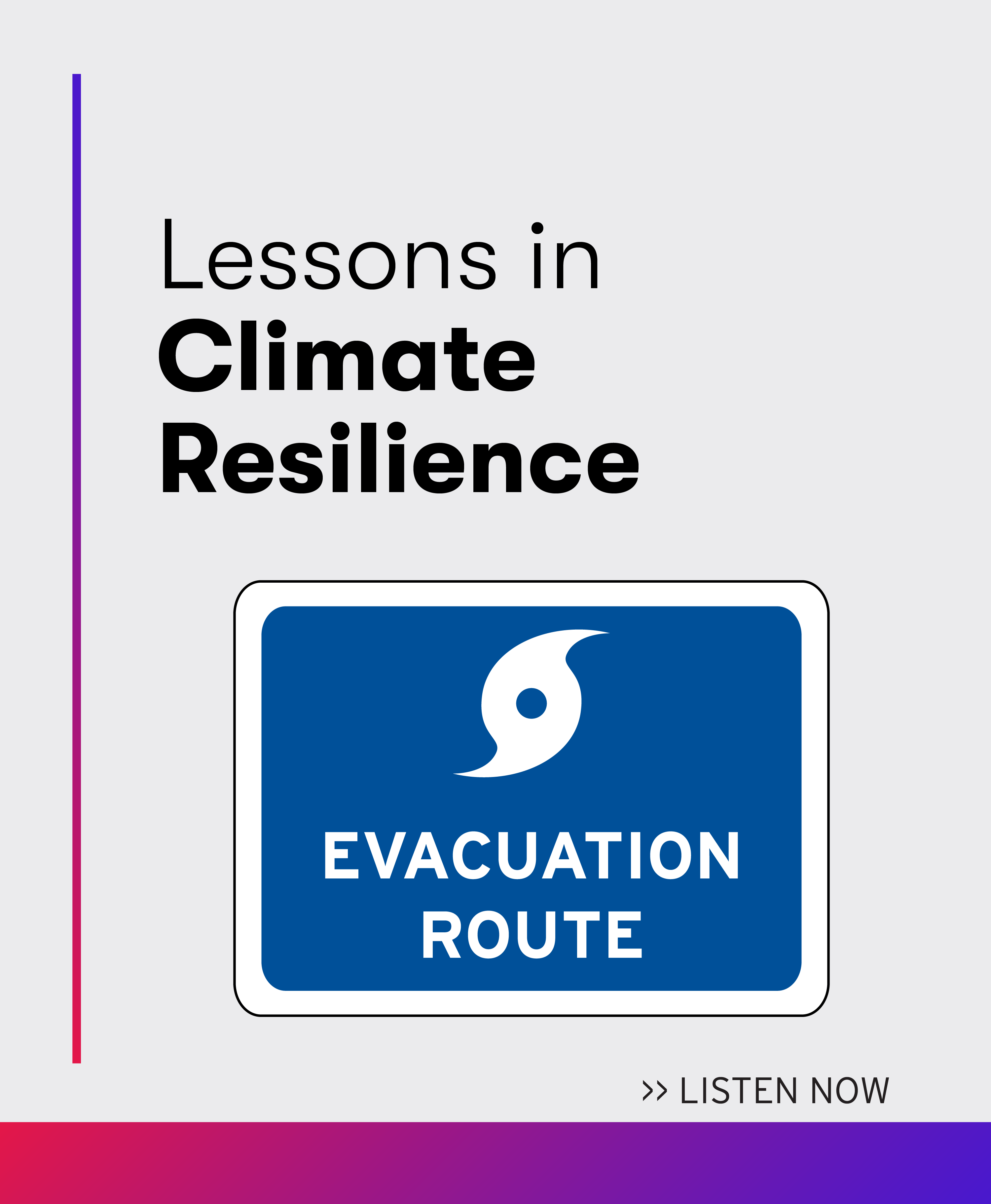 Listen now to the latest episode: Lessons in Climate Resilience
