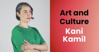 Photo of Kani Kamil and text that says "Art and Culture Kani Kamil"