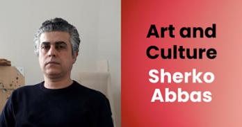 Photo of Sherko Abbas and text that says "Art and Culture Sherko Abbas"
